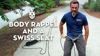 Body Rappel and a Swiss Seat [upl. by Aim]