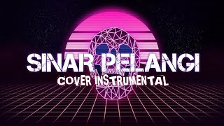 SINAR PELANGI COVER INSTRUMENTAL [upl. by Yrret]