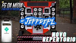 DJ JEFF DE PL  NOVO REPERTÓRIO MÉDIOS NO TALO  ALTA QUALIDADE PRO SEU PAREDÃO [upl. by Leagiba]