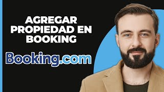 Cómo Agregar una Propiedad en Bookingcom [upl. by Ihdin304]