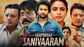 Saripodhaa Sanivaaram Full Movie Hindi Dubbed  Nani  SJ Suryah  Priyanka Mohan HD Facts amp Review [upl. by Sirdi]