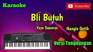 Bli Butuh  Nangis Getih  Yoyo Suwaryo  Karaoke Versi Sandiwaraan  Tengdung Cover [upl. by Eledoya]