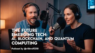 Quantum Computing AI and Blockchain The Future of IT  Podcast [upl. by Ahsined199]