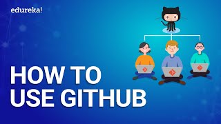 How to use GitHub  What is GitHub  Git and GitHub Tutorial  DevOps Training  Edureka [upl. by Akemrej]