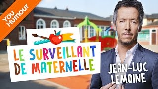 JEANLUC LEMOINE  Le surveillant de la maternelle [upl. by Sorel]