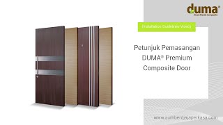 Petunjuk Instalasi  Pemasangan DUMA® Premium Composite Door Installation Guidelines Video [upl. by Adara380]