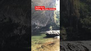 Whitewater Rafting at Marble Cave  Rio Claro Colombia [upl. by Einttirb]