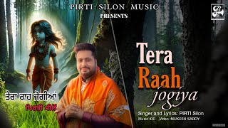 Tera Raah Jogiya Official Video Pirti Silon  Devotional Song 2024  Pirti Silon Music [upl. by Yrahca]