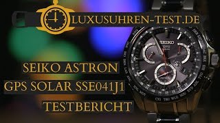 Seiko Astron GPS Solar SSE041J1 ► Testbericht ◄ Erfahre alles zur Seiko Astron [upl. by Younger]