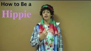 How to Be a Hippie [upl. by Eninotna]