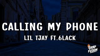 Lil Tjay  Calling My Phone Lyrics ft 6LACK [upl. by Yrelbmik]