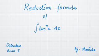 11 Reduction Formula l Calculus l BSc 1st semester l [upl. by Bonacci63]