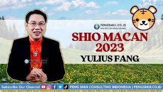 Shio Macan di Tahun 2023  Yulius Fang Feng Shui Consulting Indonesia [upl. by Eslek]