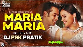 Maria Maria  Bounce Mix  PRK Remix  Salman Khan  Lara Dutta [upl. by Wang]