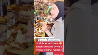 MOMEN MAKAN BERSAMA IRISH amp KAWAN2 DI PONDOK BAMBU beritaartis hiburan irishbella cantik [upl. by Elbys]