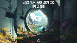 Fablers YLLOW amp Nyron feat Jordan Grace  Like Oxygen Extended Mix [upl. by Macmullin]