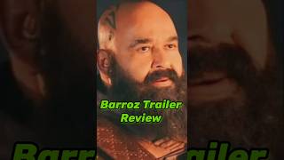 Barroz Trailer Review  FantasyThriller Movie Mohanlal Sir New Movie shorts barroz mohanlal [upl. by Gerson]