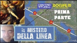 Il mistero della linea  Sulle tracce dellArcangelo Michele  I° PARTE [upl. by Esylle]