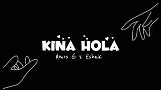 Kina Hola official raw song  Amos G  Eshak [upl. by Newel95]