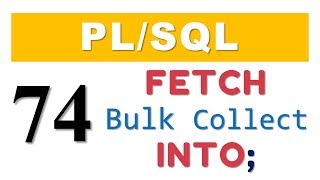 PLSQL tutorial 74 PLSQL Bulk Collect Clause with FETCHINTO statement of an explicit cursor [upl. by Carlin]