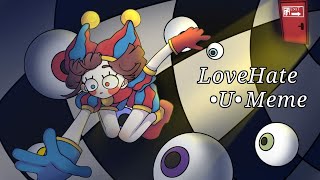 Hate Love  Meme ft The Amazing Digital Circus [upl. by Euqirat]