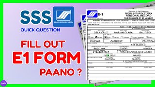 How to fill up SSS E1 form  Paano Gamitin at Download ang SSS E1 Form [upl. by Brooke904]