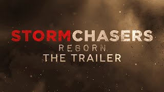 Storm Chasers Reborn  The Trailer [upl. by Aikaj]