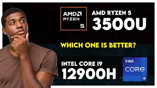 AMD Ryzen 5 3500U vs Intel Core i9 12900H Comparison [upl. by Navis]