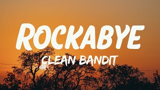 Clean Bandit  Rockabye Lyrics [upl. by Nida]