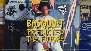 Basquiat Predicted the Future of Art [upl. by Enaoj]