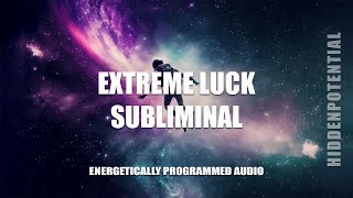 Extreme Luck Subliminal listen once and use w caution [upl. by Arikehs]