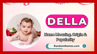 Della  Baby Girl Name Meaning Origin amp Popularity  RandomNamescom [upl. by Einotna39]