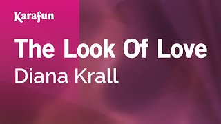 The Look of Love  Diana Krall  Karaoke Version  KaraFun [upl. by Cadmar]