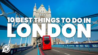 10 BEST THINGS TO DO IN LONDON [upl. by Kuebbing]