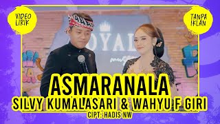 SILVY KUMALASARI FEAT WAHYU F GIRI – ASMARANALA  VIDEO LIRIK [upl. by Renie896]