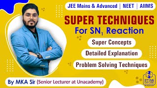 Super Techniques for SN1 Reactions  Super Concept and Explanation  Jee Mains Advanced NEET AIIMS [upl. by Karlen]