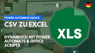 Verschiedenste CSVDateien zu Excel konvertieren mit Power Automate amp Office Scripts [upl. by Flight]