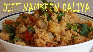 Diet Namkeen Daliya Recipethekitchenfoodnetwork [upl. by Docilu]