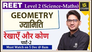 Geometry  ज्यामिति  रेखाएं और कोणPart2  Maths  For REET Level 2 amp Other Exam  By Mukesh Sir [upl. by Azarcon]