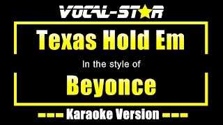 Texas Hold Em Karaoke  Beyonce Karaoke Version [upl. by Lorou]