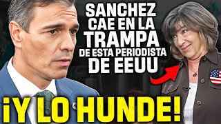 PERIODISTA de EEUU tiende una TRAMPA a SÁNCHEZ ¡¡ÉL LA CAGA Y QUEDA EN RÍDICULO ANTE TODO EL MUNDO [upl. by Mikeb]