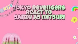 Tokyo revengers react to sanzu as mitsuri Tokyorevengersxdemonslayer [upl. by Lilli]