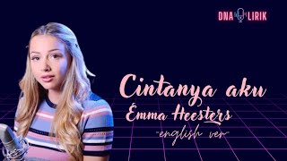 Cintanya aku English ver  Emma Heesters  lyrics [upl. by Nnarefinnej]