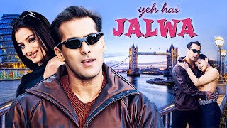 Salman Khan  Yeh Hai Jalwa Full Movie  EXCLUSIVE  Sanjay Dutt Ameesha Patel [upl. by Pass299]