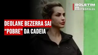 Deolane Bezerra sai “pobre” da cadeia [upl. by Gensmer]