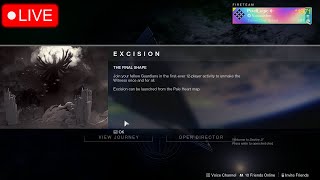 Excision NEW 12 MAN Final Campaign Activity Destiny 2 Final Shape [upl. by Ees]