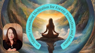 10Minute Grounding Meditation for Energy Protection and Balance [upl. by Nywloc966]