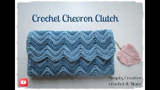 Crochet Chevron Clutch  Body  Part 1 [upl. by Tibbitts]