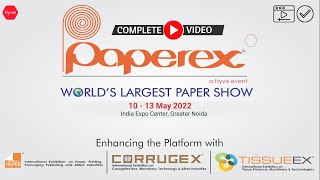 Paperex 2022  Complete Video  Paper Pulp amp Allied Industries Event  10  13 May 2022 Gr Noida [upl. by Affrica]