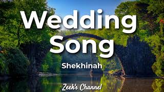 Shekhinah  Wedding Song Lyrics [upl. by Terrye]